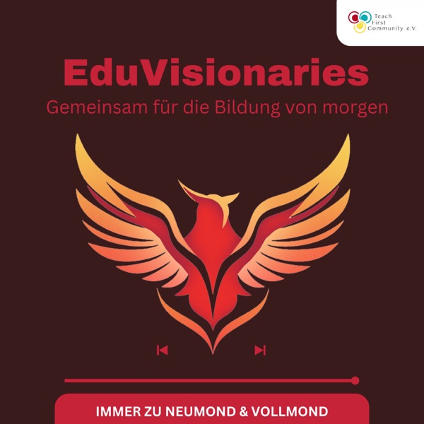 Official EduVisionaries podcast artwork, with the Teach First Community logo